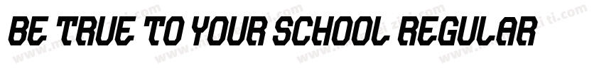 Be True To Your School Regular字体转换